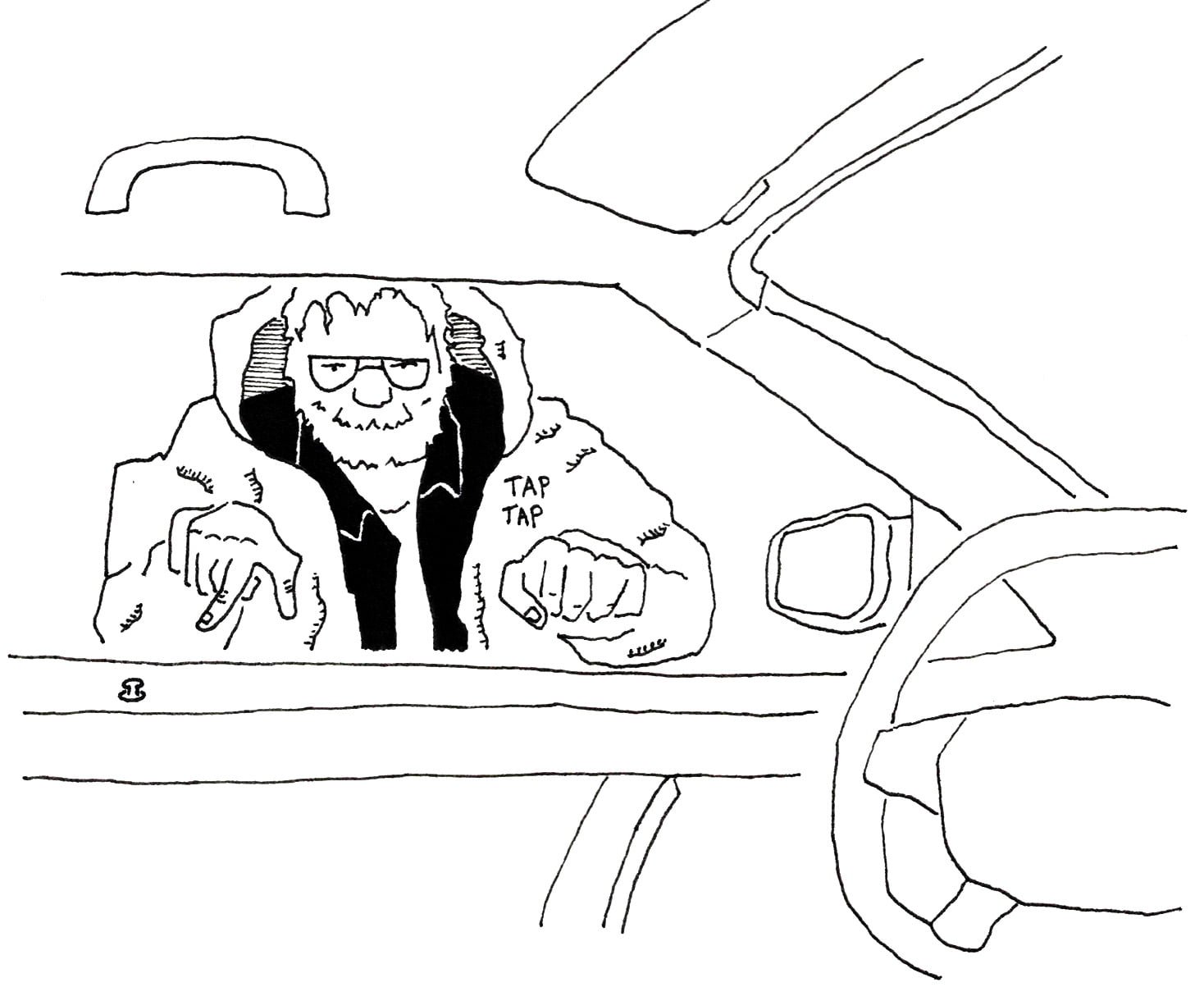 Black and white drawing of the view from the interior of a car looking through the driver's side window out at a man with a beard and glasses wearing a winter coat who is tapping on the window and motioning to unlock the door.